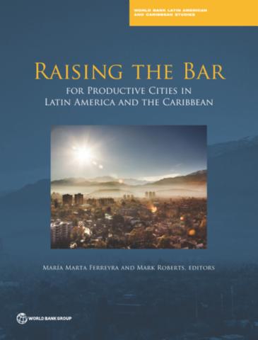 Raising the bar for productive cities in Latin America and the Caribbean